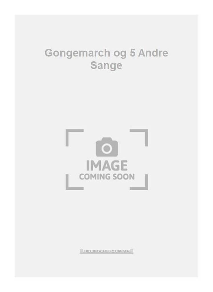 Gongemarch og 5 Andre Sange